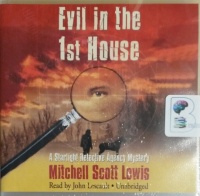 Evil in the 1st House - A Starlight Detective Agency Mystery written by Mitchell Scott Lewis performed by John Lescault on CD (Unabridged)